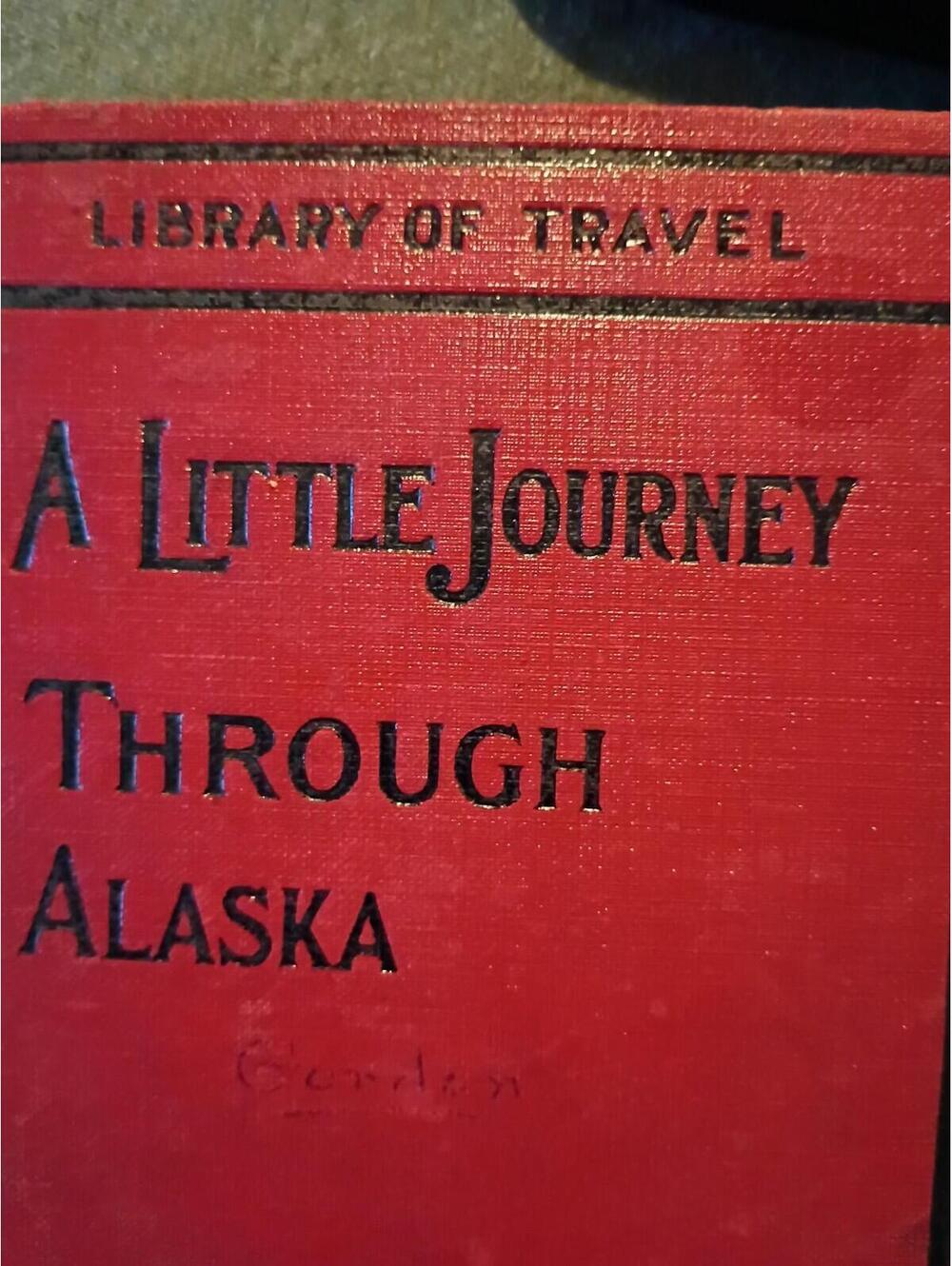 A Little Journey Through Alaska by R Leslie Gordon Library of Travel 1936 - Picture 2 of 9